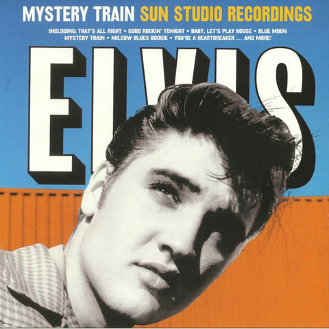 Elvis Presley - Mystery Train Sun Studio Recordings