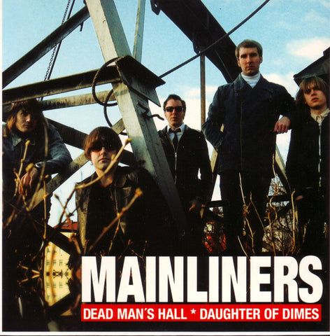 The Mainliners - Dead Man's Hall / Daughter Of Dimes