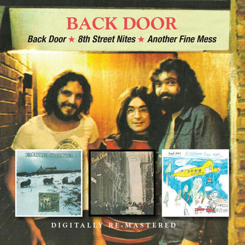 Back Door - Back Door / 8th Street Nites / Another Fine Mess