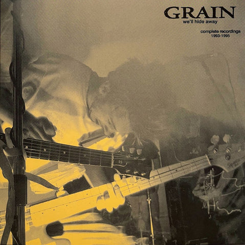 Grain - We'll Hide Away ∙ Complete Recordings 1993-1995
