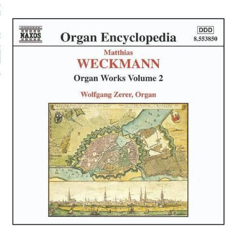 Matthias Weckmann, Wolfgang Zerer - Organ Works Vol. 2