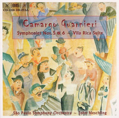 Camargo Guarnieri, São Paulo Symphony Orchestra ~ John Neschling - Symphonies Nos. 5 & 6 ~ Vila Rica Suite