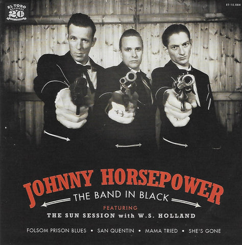 Johnny Horsepower - The Band In Black featuring The Sun Session with W. S. Holland