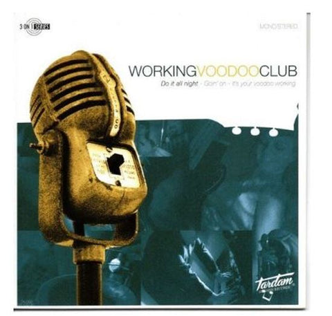 Working Voodoo Club - Do It All Night / Goin' On / It's Your Voodoo Working