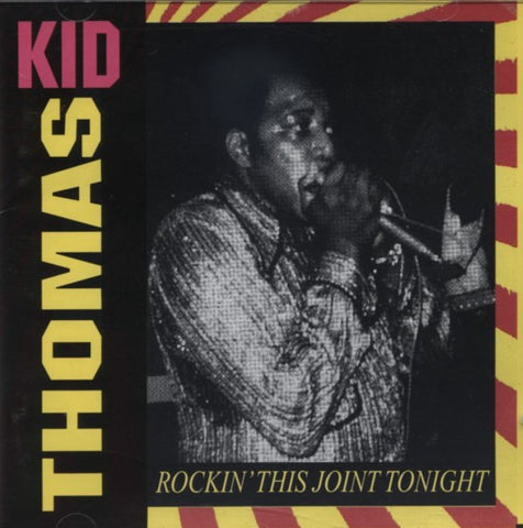 Kid Thomas - Rockin' This Joint Tonight