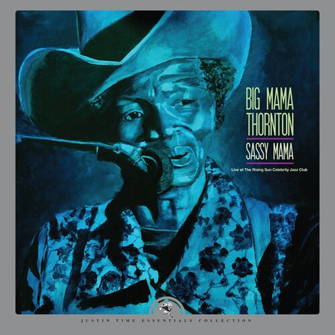 Big Mama Thornton - Sassy Mama: Live At The Rising Sun Celebrity Jazz Club