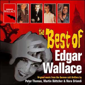 Peter Thomas, Martin Böttcher & Nora Orlandi - The Best Of Edgar Wallace (Original Music From The German Cult Thrillers By)