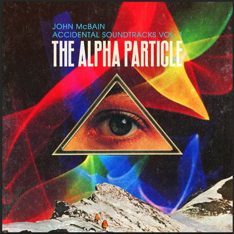 John McBain - Accidental Soundtracks Vol. 1 / The Alpha Particle