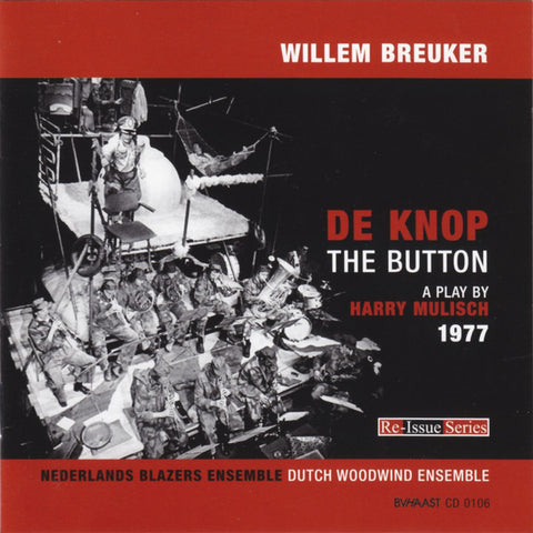 Willem Breuker, Nederlands Blazers Ensemble - De Knop = The Button (A Play By Harry Mulisch 1977)