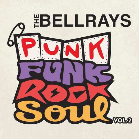 The Bellrays - Punk Funk Rock Soul Vol. 2