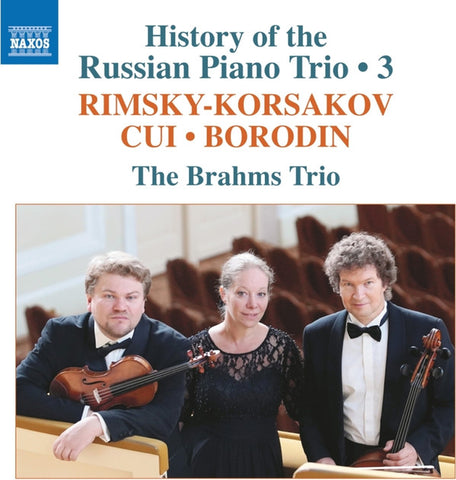 Rimsky-Korsakov, Cui • Borodin, The Brahms Trio - History of the Russian Piano Trio • 3