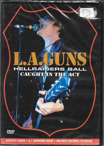 L.A. Guns - Hellraisers Ball (Caught In The Act)