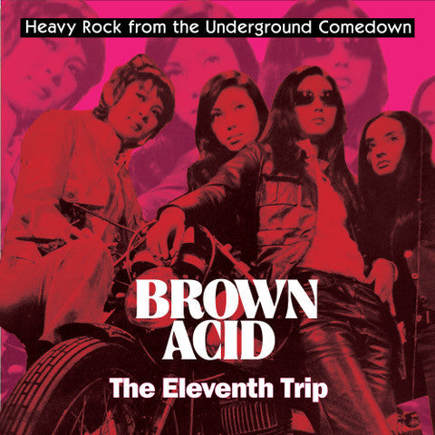 Various - Brown Acid: The Eleventh Trip (Heavy Rock From the Underground Comedown)