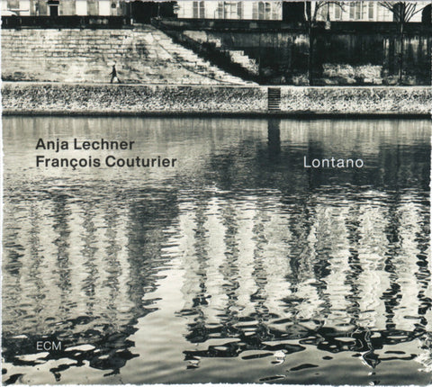 Anja Lechner / François Couturier - Lontano