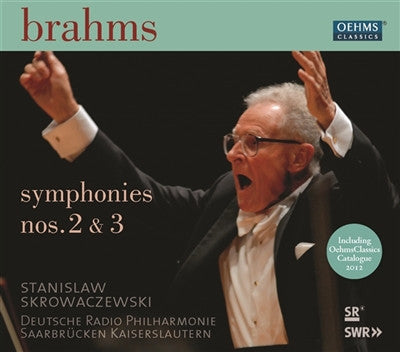 Brahms - Deutsche Radio Philharmonie Saarbrücken Kaiserslautern, Stanislaw Skrowaczewski - Symphonies Nos. 2 & 3