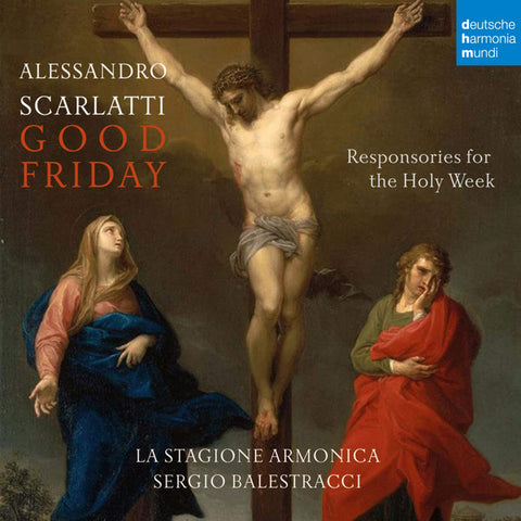 Alessandro Scarlatti, La Stagione Armonica, Sergio Balestracci - Good Friday - Responsories Of The Holy Week