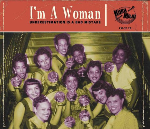 Various - I'm A Woman (Underestimation Is A Bad Mistake)