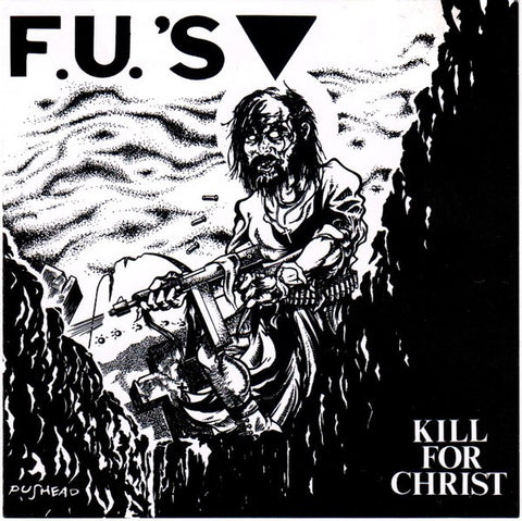 F.U.'s - Kill For Christ