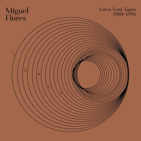 Miguel Flores - Lorca: Lost Tapes (1989-1991)