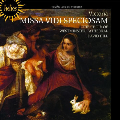 Tomás Luis De Victoria : Choir Of Westminster Cathedral, David Hill - Missa 'Vidi Speciosam'