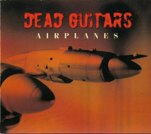Dead Guitars - Airplanes
