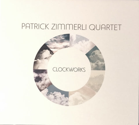 Patrick Zimmerli Quartet - Clockworks