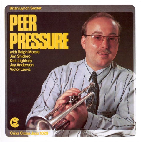 Brian Lynch Sextet - Peer Pressure