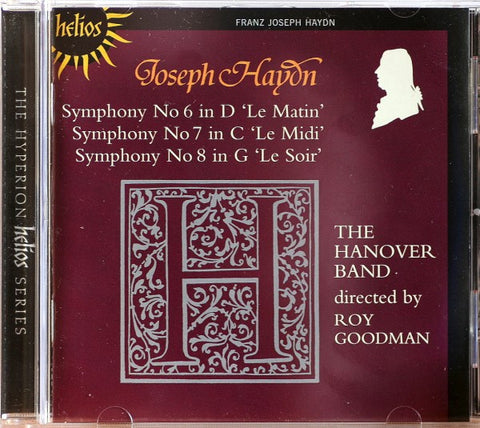 Joseph Haydn, Hanover Band, Roy Goodman - Symphony No 6 'Le Matin' / No 7 'Le Midi' / No 8 'Le Soir'