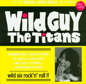 The Titans - Wild Guy