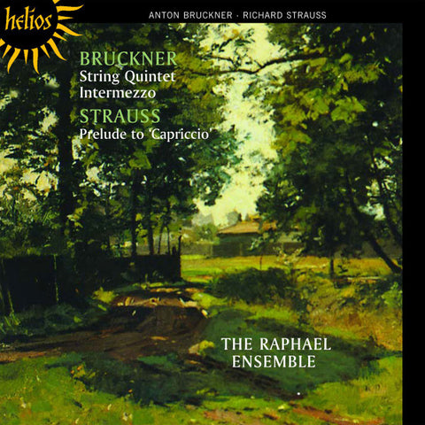 Anton Bruckner, Richard Strauss, The Raphael Ensemble - String Quintet, Intermezzo, Prelude To 'Capriccio'