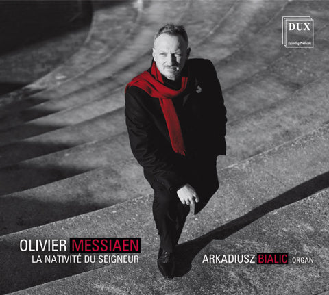 Olivier Messiaen, Arkadiusz Bialic - La Nativité Du Seigneur