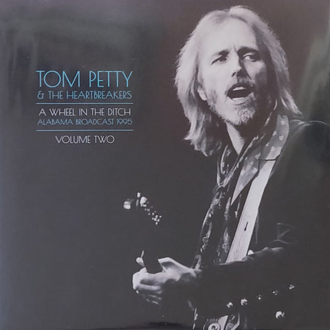 Tom Petty And The Heartbreakers - A Wheel In The Ditch Vol.2