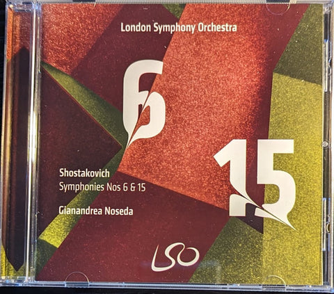 Dmitri Shostakovich, Gianandrea Noseda, London Symphony Orchestra - Symphonies Nos 6 & 15