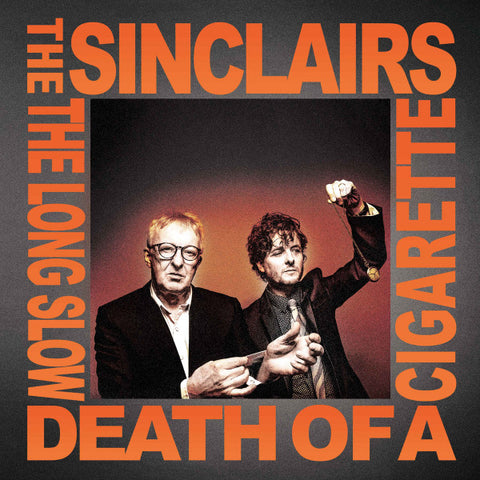 The Sinclairs - The Long Slow Death Of A Cigarette