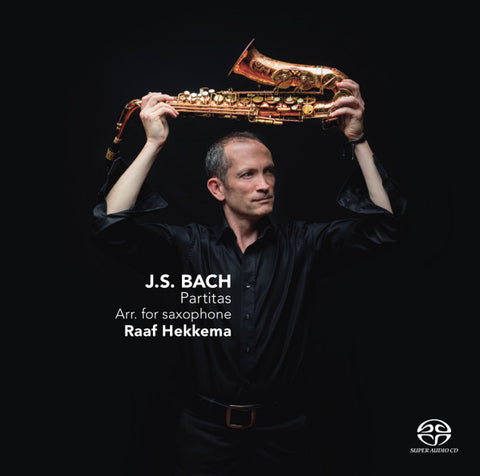 J.S. Bach, Raaf Hekkema - Partitas: Arr. for Saxophone