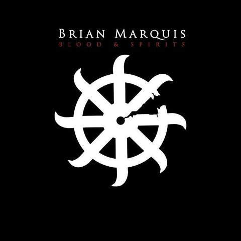 Brian Marquis - Blood & Spirits