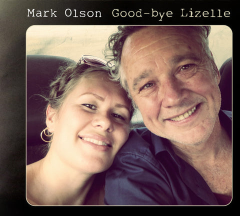 Mark Olson, - Good-bye Lizelle