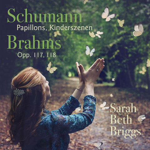 Schumann, Brahms, Sarah Beth Briggs - Brahms, Schumann