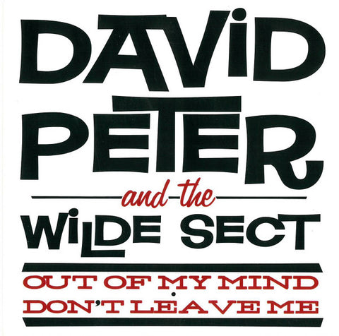 David Peter And The Wilde Sect - Out Of My Mind / Don't Leave Me
