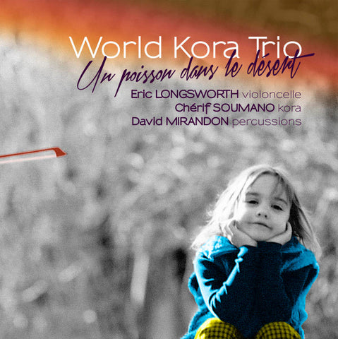 World Kora Trio - Un Poisson Dans Le Désert