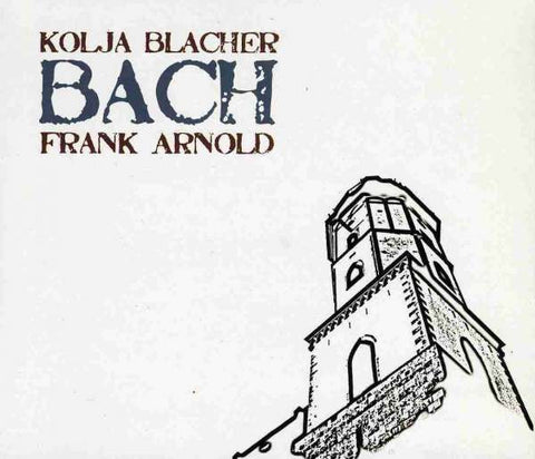 Kolja Blacher, Frank Arnold - Bach