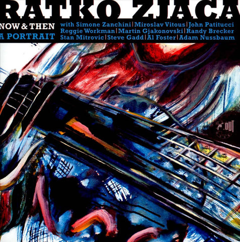 Ratko Zjaca - Now & Then: A Portrait