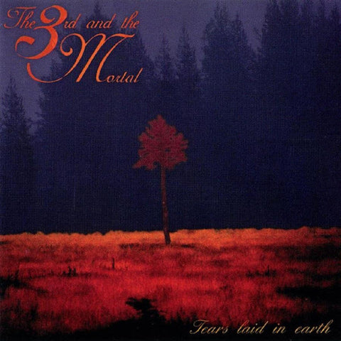 The 3rd And The Mortal - Tears Laid In Earth