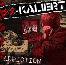 SS-Kaliert - Addiction