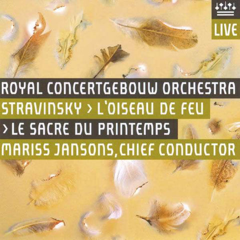 Royal Concertgebouw Orchestra, Igor Stravinsky Stravinsky Mariss Jansons - L'Oiseau de Feu / Le Sacre du Printemps