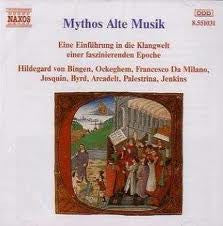 Various - Mythos Alte Musik - Eine Einführung In Die Klangwelt Einer Faszinierenden Epoche