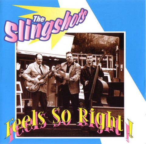 The Slingshots - Feels So Right!