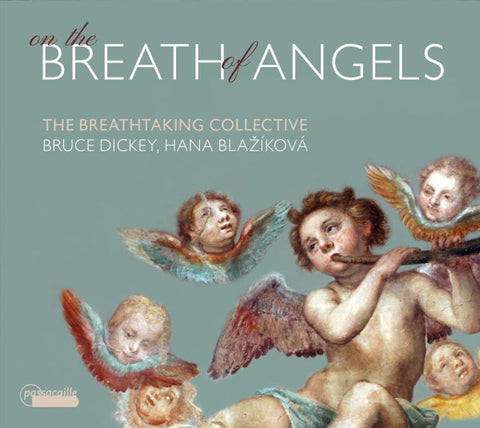 Bruce Dickey, Hana Blažíková - On The Breath Of Angels