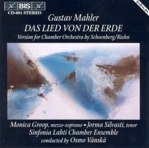 Gustav Mahler - Monica Groop, Jorma Silvasti, Sinfonia Lahti Chamber Ensemble, Osmo Vänskä - Das Lied Von Der Erde (Version For Chamber Orchestra By Schoenberg-Riehn)