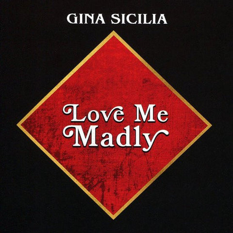 Gina Sicilia - Love Me Madly